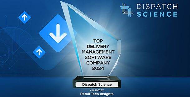 Dispatch Science Named as Top Delivery Management Software Company 2024